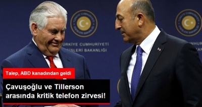 Dışişleri Bakanı Çavuşoğlu’ndan, ABD’li Mevkidaşı Tillerson İle Kritik Görüşme